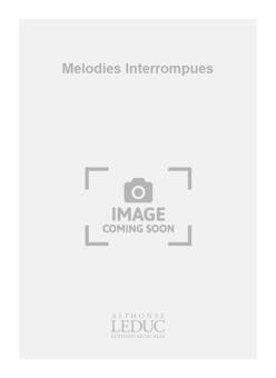 Melodies Interrompues 