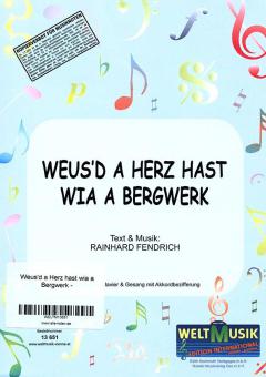 Weus'd a Herz hast wia a Bergwerk 