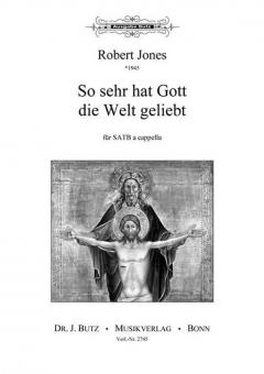 So sehr hat Gott die Welt geliebt 