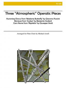 3 'Atmospheric' Operatic Pieces 