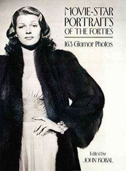 Movie-Star Portraits Of The Forties 