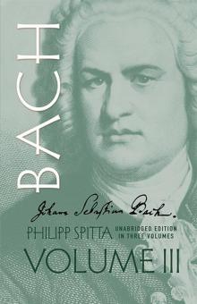 Johann Sebastian Bach, Volume III 