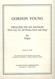 Prelude on an Anthem Now Let Us All Praise GoD 