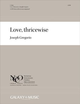 Love, thricewise 