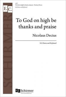 To God on High Be Thanks and Praise 