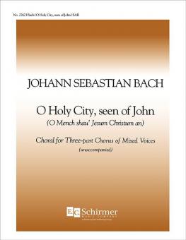 O Holy City, Seen of John, BWV 403 