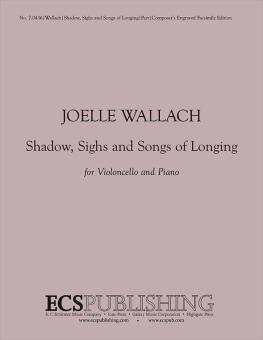 Shadows, Sighs and Songs of Longing 