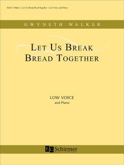 Let Us Break Bread Together 