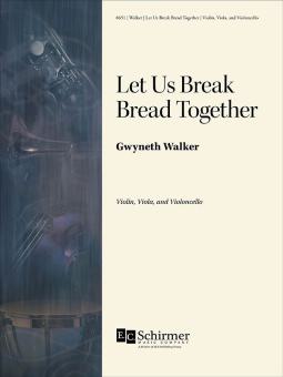 Let Us Break Bread Together 
