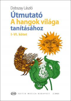 Útmutató 'A hangok világa' tanításához I-VI 