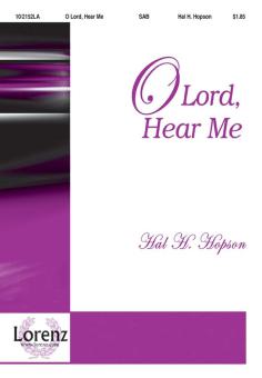O Lord, Hear Me 