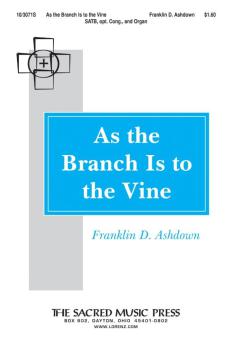 As The Branch Is To The Vine 