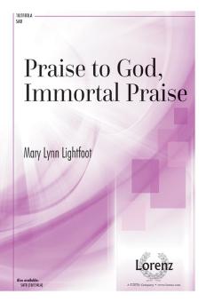 Praise To God, Immortal Praise 