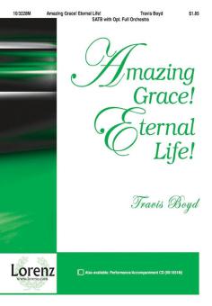 Amazing Grace! Eternal Life! 