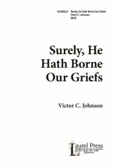 Surely, He Hath Borne Our Griefs 