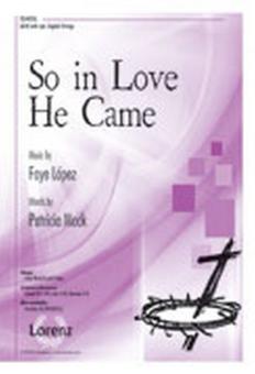 So In Love He Came 
