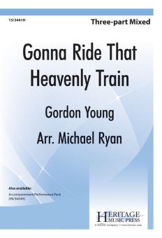 Gonna Ride That Heavenly Train 