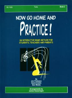 Now Go Home and Practice Book 2 Tuba 