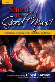 Shout The Good News! 