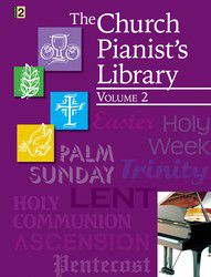 The Church Pianist's Library, Vol. 2 