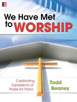 We Have Met To Worship 