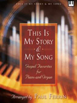 This Is My Story and My Song 