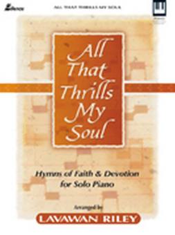 All That Thrills My Soul 
