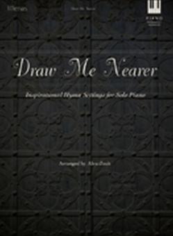 Draw Me Nearer 
