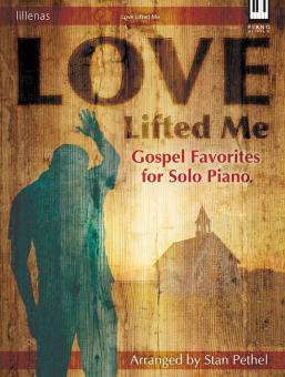 Love Lifted Me 