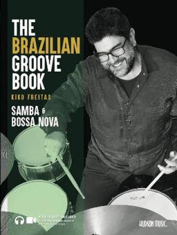 The Brazilian Groove Book: Samba & Bossa Nova 