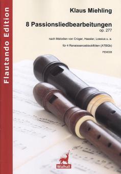 8 Passionsliedbearbeitungen op. 277 