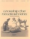 Worship the Newborn King 