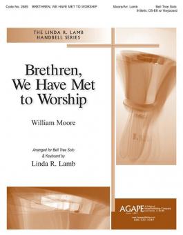 Brethren, We Have Met to Worship 