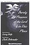 Surely the Presence of the Lord is In This Place 