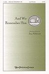 And We Remember Him 