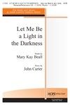 Let Me Be a Light In the Darkness 