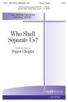 Who Shall Separate Us? 