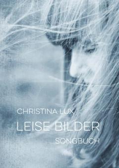Leise Bilder. Songbuch 