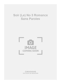 Le Soir No. 3 Romance Sans Paroles 
