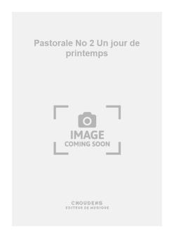 Pastorale No. 2 Un jour de printemps 