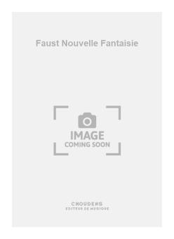 Faust Nouvelle Fantaisie 