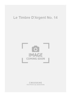 Le Timbre D'Argent No. 14 