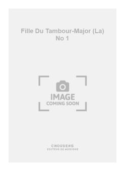 La Fille Du Tambour-Major No. 1 