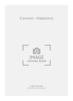 Carmen - Habanera 