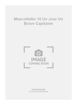 MascotteNo 15 Un Jour Un Brave Capitaine 