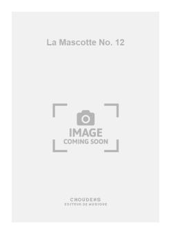 La Mascotte No. 12 