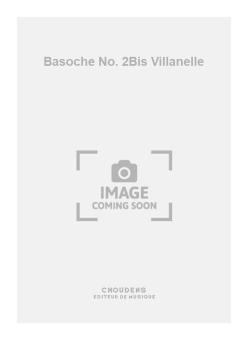 Basoche No. 2Bis Villanelle 
