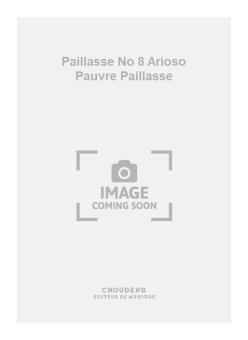 Paillasse No. 8 Arioso Pauvre Paillasse 