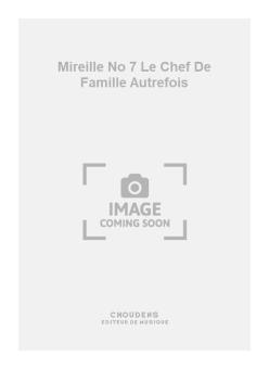 Mireille No. 7 Le Chef de Famille Autrefois 
