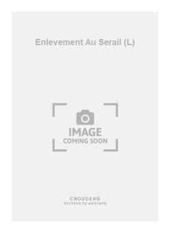 L'Enlevement Au Serail 